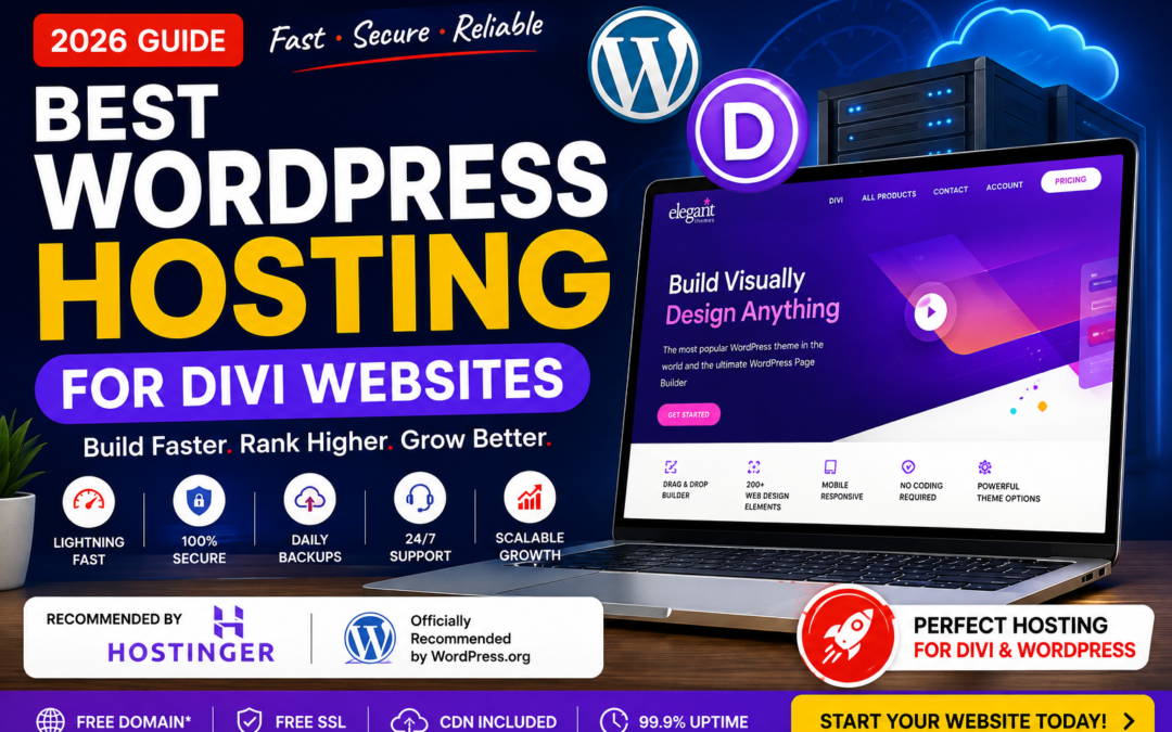 Best WordPress Hosting for Divi Websites in 2026: Complete Guide